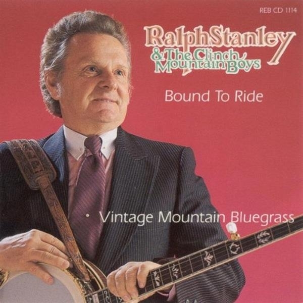 Ralph Stanley - Bound To Ride in der Gruppe CD / Bestseller bei Bengans Skivbutik AB (3205382)
