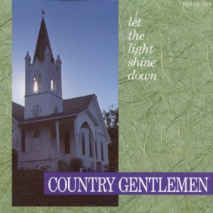 Country Gentlemen - Let The Light Shine Down in der Gruppe CD bei Bengans Skivbutik AB (3205413)