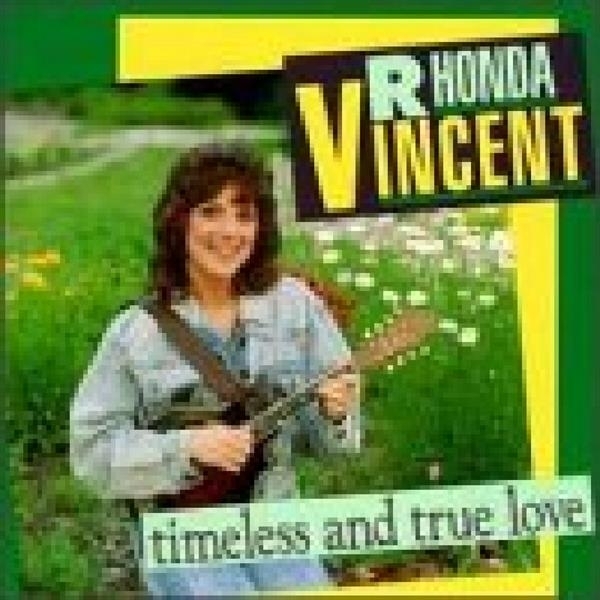 Rhonda Vincent - Timeless & True Love in der Gruppe CD / Bestseller bei Bengans Skivbutik AB (3205419)