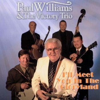 Williams Paul And Victory Trio - I'll Meet You In The Gloryland in der Gruppe CD / Bestseller bei Bengans Skivbutik AB (3205458)