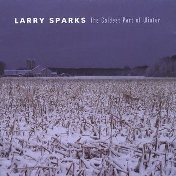 Sparks Larry - Coldest Part Of Winter in der Gruppe CD / Bestseller bei Bengans Skivbutik AB (3205460)