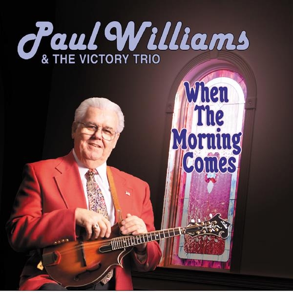 Paul & The Victory Trio Williams - When The Morning Comes in der Gruppe CD / Bestseller bei Bengans Skivbutik AB (3205484)