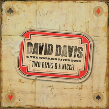 Davis David & The Warrior River Bo - Two Dimes & A Nickel in der Gruppe CD / Bestseller bei Bengans Skivbutik AB (3205493)