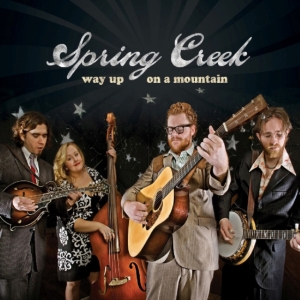 Spring Creek - Way Up On A Mountain in der Gruppe CD bei Bengans Skivbutik AB (3205498)