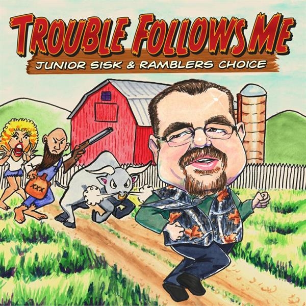 Junior & Rambler's Choice Sisk - Trouble Follows Me in der Gruppe CD / Bestseller bei Bengans Skivbutik AB (3205516)