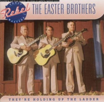 Easter Brothers - They're Holding Up The Ladder in der Gruppe CD / Country bei Bengans Skivbutik AB (3205531)