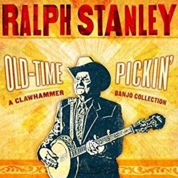 Stanley Ralph - Old-Time Pickin' in der Gruppe CD / Bestseller bei Bengans Skivbutik AB (3205540)