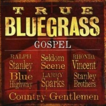 Various Artists - True Bluegrass Gospel in der Gruppe CD / Bestseller bei Bengans Skivbutik AB (3205556)