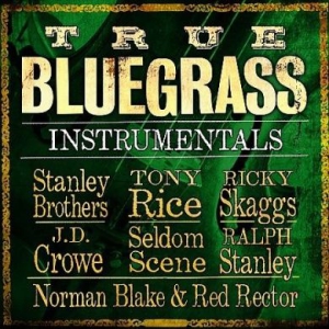 Various Artists - True Bluegrass Instrumentals in der Gruppe CD bei Bengans Skivbutik AB (3205557)
