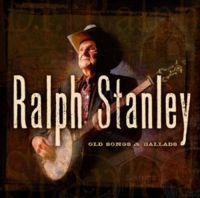 Stanley Ralph - Old Songs & Ballads in der Gruppe CD / Country bei Bengans Skivbutik AB (3205561)