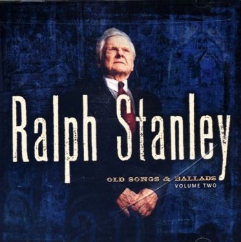 Stanley Ralph - Old Songs & Ballads, Volume 2 in der Gruppe CD / Bestseller bei Bengans Skivbutik AB (3205562)