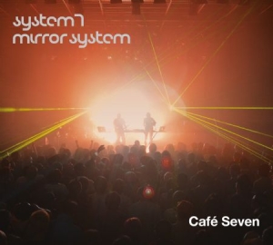 System 7/Mirror System - Cafe Seven in der Gruppe CD bei Bengans Skivbutik AB (3207764)