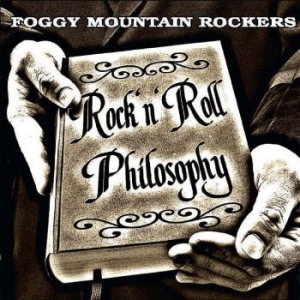Foggy Mountain Rockers - Rock'n'roll Philosophy in der Gruppe CD bei Bengans Skivbutik AB (3207809)
