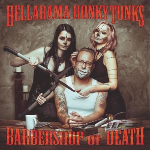 Hellabama Honky Tonks - Barbershop Of Death in der Gruppe CD bei Bengans Skivbutik AB (3207860)