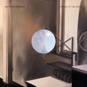 Barber Matthew - Phase Of The Moon in der Gruppe CD bei Bengans Skivbutik AB (3207931)