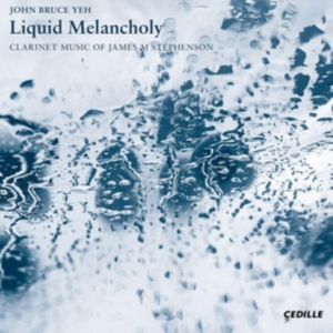 Stephenson James M - Liquid Melancholy — Clarinet Music in der Gruppe CD bei Bengans Skivbutik AB (3208400)