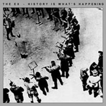 Ex - History Is What's Happening in der Gruppe CD / Bestseller bei Bengans Skivbutik AB (3210093)