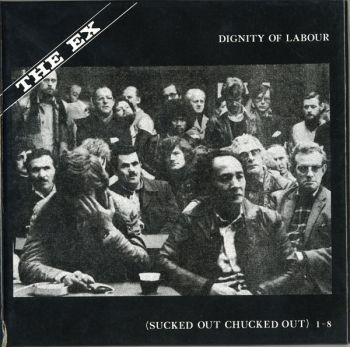 Ex - Dignity Of Labour (Box) in der Gruppe CD / Bestseller bei Bengans Skivbutik AB (3210094)