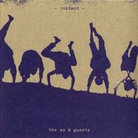 Ex And Guests - Instant in der Gruppe CD bei Bengans Skivbutik AB (3210097)