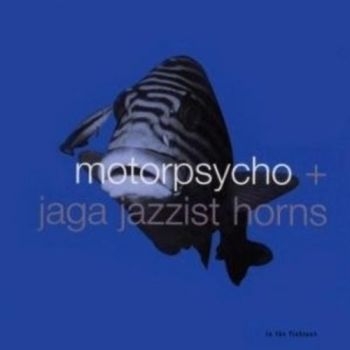 Motorpsycho + Jaga Jazzist - In The Fishtank in der Gruppe CD / Rock bei Bengans Skivbutik AB (3210107)