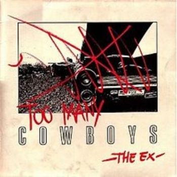 Ex - Too Many Cowboys in der Gruppe CD / Rock bei Bengans Skivbutik AB (3210143)