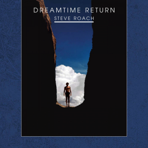 Roach Steve - Dreamtime Return in der Gruppe VINYL bei Bengans Skivbutik AB (3210156)