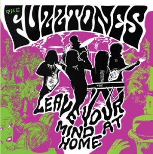 Fuzztones - Leave Your Mind At Home (Deluxe) in der Gruppe CD bei Bengans Skivbutik AB (3210215)