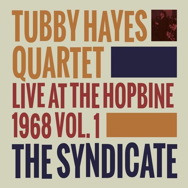 Tubby Hayes Quartet - SyndicateLive At The Hopbine 1968 in der Gruppe CD / Jazz/Blues bei Bengans Skivbutik AB (3210227)