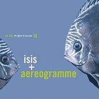 Isis + Aereogramme - In The Fishtank in der Gruppe VINYL bei Bengans Skivbutik AB (3210234)