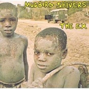 Ex - Mudbird Shivers in der Gruppe CD / Bestseller bei Bengans Skivbutik AB (3210257)