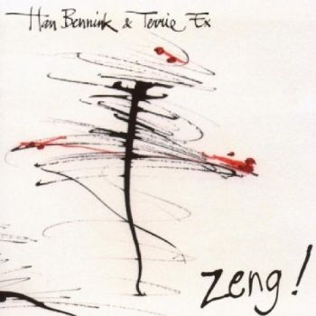 Bennink Han And Terrie Ex - Zeng! in der Gruppe CD / Jazz/Blues bei Bengans Skivbutik AB (3210266)