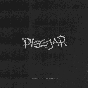 Pissjar - Apathy & Cheap Thrills in der Gruppe Labels / Gaphals bei Bengans Skivbutik AB (3211015)