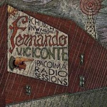 Viciconte Fernando - Pacoima Radio Sessions in der Gruppe VINYL / Rock bei Bengans Skivbutik AB (3212038)