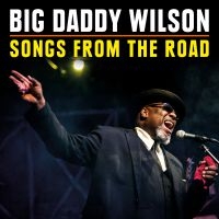Wilson Big Daddy - Songs From The Road (Cd+Dvd) in der Gruppe CD bei Bengans Skivbutik AB (3212043)