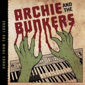 Archie & The Bunkers - Songs From The Lodge in der Gruppe CD bei Bengans Skivbutik AB (3212105)