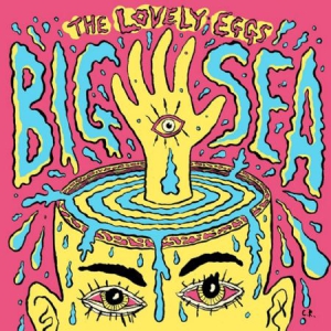 Lovely Eggs - Big Sea in der Gruppe VINYL bei Bengans Skivbutik AB (3212112)