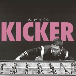 Get Up Kids - Kicker in der Gruppe VINYL bei Bengans Skivbutik AB (3212113)