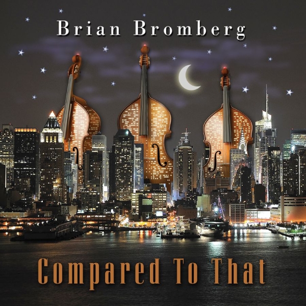 Bromberg Brian - Compared To That in der Gruppe Övrigt / bei Bengans Skivbutik AB (3213311)