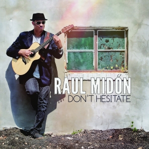 Raul Midon - Don't Hesitate in der Gruppe CD bei Bengans Skivbutik AB (3213321)