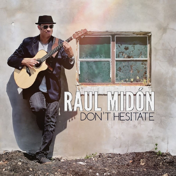 Midón Raul - Don't Hesitate in der Gruppe CD bei Bengans Skivbutik AB (3213321)