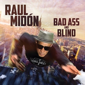 Midon Raul - Bad Ass And Blind in der Gruppe CD bei Bengans Skivbutik AB (3213325)