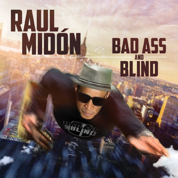 Midón Raul - Bad Ass And Blind in der Gruppe Övrigt /  bei Bengans Skivbutik AB (3213325)