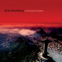Bromberg Brian - In The Spirit Of Jobim in der Gruppe CD bei Bengans Skivbutik AB (3213341)