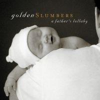 Various Artists - Golden Slumbers: A Father's Lullaby in der Gruppe CD bei Bengans Skivbutik AB (3213343)