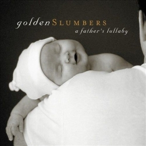 Various Artists - Golden Slumbers:  A Father's Lullab in der Gruppe CD bei Bengans Skivbutik AB (3213343)