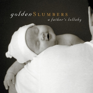 Various Artists - Golden Slumbers: A Father's Lullaby in der Gruppe CD bei Bengans Skivbutik AB (3213343)