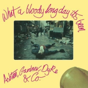 Ashton Gardner & Dyke - What A Bloody Long Day It's Been in der Gruppe CD bei Bengans Skivbutik AB (3213876)