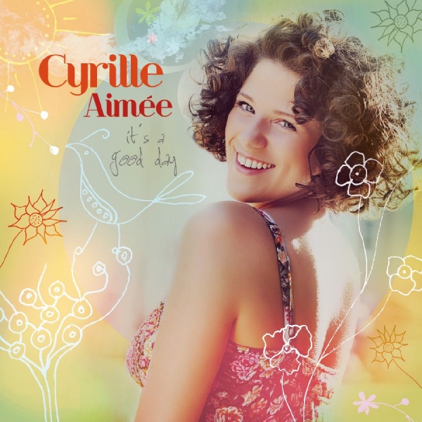 Aimée Cyrille - It's A Good Day in der Gruppe CD bei Bengans Skivbutik AB (3213920)
