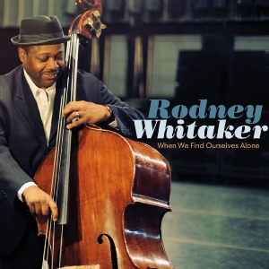 Whitaker Rodney - When We Find Ourselves Alone in der Gruppe CD bei Bengans Skivbutik AB (3213921)