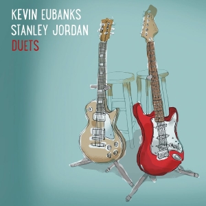 Eubanks Kevin And Stanley Jordan - Duets in der Gruppe Externt_Lager / Naxoslager bei Bengans Skivbutik AB (3213923)